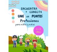 EXCLUSIVO! Libro de actividades para unir los puntos sobre profesiones para niños y niñas: libro educativo, interactivo y divertido para que los niños ... profesiones, trabajos y carreras esenciales