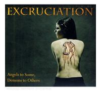 Excruciation - Angels To Some Demons To..[Bonus Disc]