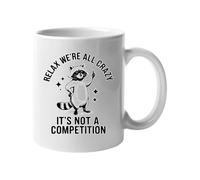 Excudo Trade LTD Relax We’re All Crazy It’s Not a Competition Raccoon Funny White Coffee Mug Illustration Humorous Quote Cup Gift for Friends Family Coworkers Office Home Novelty Tea Mug White Mug