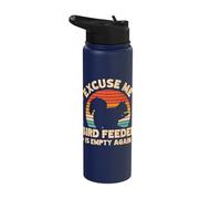 Excuse Me Bird Feeder is Empty Again Squirrel Stainless Steel Insulated Water Bottle