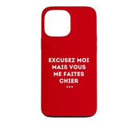 Excuse Me But You Piss Me Sarcasm Humor Case for iPhone 13 Pro Max