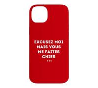 Excuse Me But You Piss Me Sarcasm Humor Case for iPhone 14 Plus