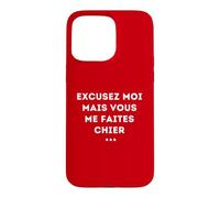 Excuse Me But You Piss Me Sarcasm Humor Case for iPhone 15 Pro Max