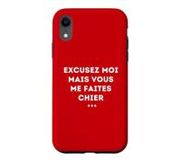 Excuse Me But You Piss Me Sarcasm Humor Case for iPhone XR