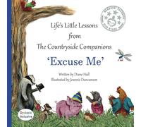 Excuse Me: Dyslexic Inclusive (Life’s Little Lessons From The Countryside Companions)