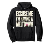 Excuse Me I'm Having A Meltdown Stress Exhaustion |- Pullover Hoodie