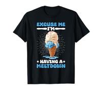 Excuse Me I'm Having A Meltdown Stress Exhaustion - T-Shirt