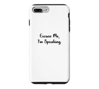 Excuse Me I'm Speaking Case for iPhone 7 Plus/8 Plus