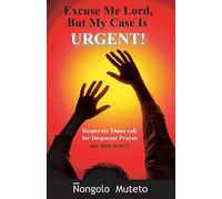 Excuse Me Lord But My Case Is Urgent