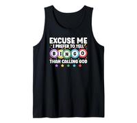Excuse Me Pefer To Yell Bingo Than Calling God Bingo Player Tank Top