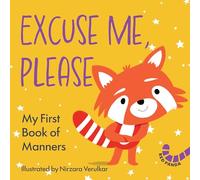 Excuse Me, Please: My First Book of Manners