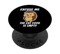 Excuse Me The Cat Food Is Empty Gardening Cute Hedgehog PopSockets Adhesive PopGrip