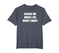Excuse Me While I Do What I Want T-Shirt, Men's Big and Tall, Heather Blue, 2X Tall