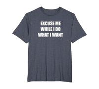 Excuse Me While I Do What I Want T-Shirt, Men's Big and Tall, Heather Blue, 5X Tall