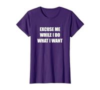 Excuse Me While I Do What I Want T-Shirt, Women, Purple, L