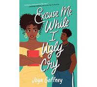 Excuse Me While I Ugly Cry