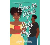Excuse Me While I Ugly Cry by Joya Goffney (English) Hardcover Book