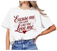 Excuse Me You Look Like You Love Me Shirt, V-Neck and Crew Neck White