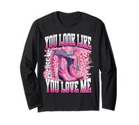 Excuse Me You Look Like You Love Me Western Cowgirl Long Sleeve T-Shirt