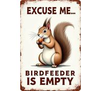 Excuse Me Your Birdfeeder is Empty Metal Signmetal Tin Sign for Wall Decor Iron Door Accessories Poster Gifts12X8 Inch