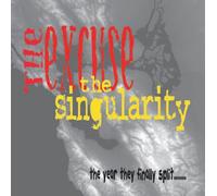 Excuse/Singularity - The Year They Finally Split