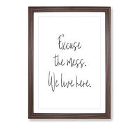 Excuse The Mess Typography Framed Print | A2 Walnut Framed Wall Art | Ready to Hang | Modern Positive Affirmations Picture | Living Room Bedroom Lounge Office