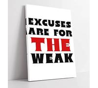 Excuses Are For The Weak Motivational Quote - Canvas Wall Art Print Picture - 24 inch wide x 36 inch high (Frame Depth 30mm)
