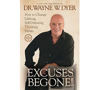 (EXCUSES BEGONE!: HOW TO CHANGE LIFELONG, SELF-DEFEATING THINKING HABITS ) BY Dyer, Wayne W. (Author) Paperback Published on (01 , 2011)