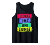 Excuses Don’t Burn Calories Funny Fitness Motivation Workout Tank Top