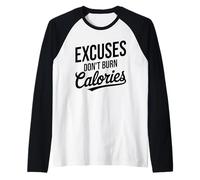 Excuses Don't Burn Calories Funny Gym Fitness Workout Quote Raglan Baseball Tee
