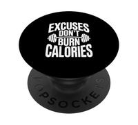 Excuses Don't Burn Calories Motivational Workout PopSockets Adhesive PopGrip