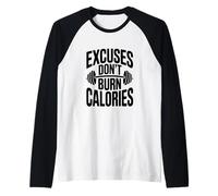 Excuses Don't Burn Calories Motivational Workout Raglan Baseball Tee