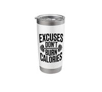 Excuses Don't Burn Calories Motivational Workout Stainless Steel Insulated Tumbler