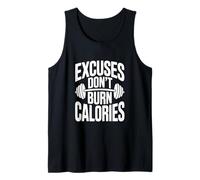 Excuses Don't Burn Calories Motivational Workout Tank Top