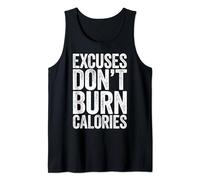 Excuses Don't Burn Calories T-Shirt Gym Workout Shirt Tank Top
