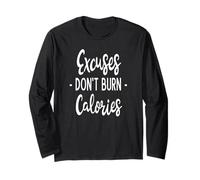 Excuses Don't Burn Calories Yoga Barre Weights Cute Diet Long Sleeve T-Shirt