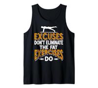 Excuses Don't Burn Fat Exercises Do Fitness Quote Tank Top