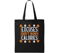 Excuses don't burns calories Natural Ecological Cotton Tote Bag Black