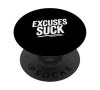 Excuses Suck Motivational Quote PopSockets Adhesive PopGrip