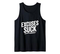 Excuses Suck Motivational Quote Tank Top