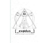 [_exødus_]: you are not the player. you are the operator.