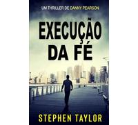Execução da Fé (A Série de Thrillers Danny Pearson)