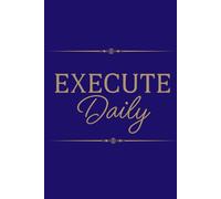 Execute Daily: Business Planner: Par of The Executive Edge Collection