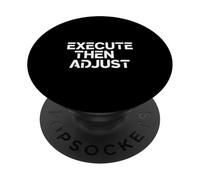 Execute Then Adjust Entrepreneur Momentum PopSockets Adhesive PopGrip