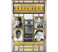 EXECUTED 4: Every Woman Executed In The USA Since 1900