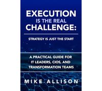 Execution Is the Real Challenge: Strategy Is Just the Start