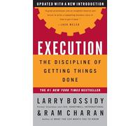Execution: The Discipline of Getting Things Done