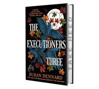 Executioners Three - NEW Susan Dennard 2025