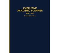 Executive Academic Planer 2026-2027: July 2026 - June 2027 Weekly & Monthly Business Planner