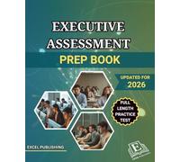 EXECUTIVE ASSESSMENT PREP BOOK: A Comprehensive Review with Full-Length Practice Test to help you master the EA Exam